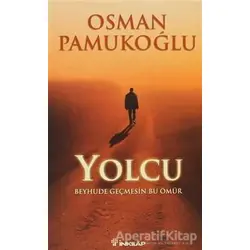 Yolcu - Osman Pamukoğlu - İnkılap Kitabevi