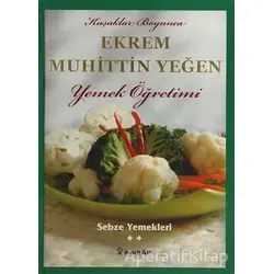 Kuşaklar Boyunca Ekrem Muhittin Yeğen - Yemek Öğretimi 2 - Ekrem Muhittin Yeğen - İnkılap Kitabevi