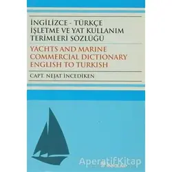 İngilizce - Türkçe İşletme ve Yat Kullanım Terimleri Sözlüğü - Nejat İncediken - İnkılap Kitabevi