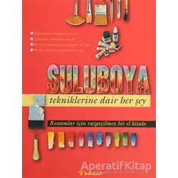 Suluboya Tekniklerine Dair Her Şey - Kolektif - İnkılap Kitabevi