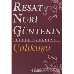 Çalıkuşu - Reşat Nuri Güntekin - İnkılap Kitabevi