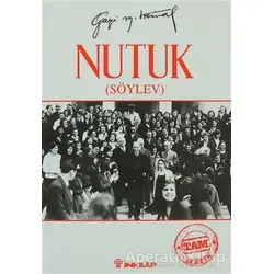 Nutuk (Söylev) - Mustafa Kemal Atatürk - İnkılap Kitabevi