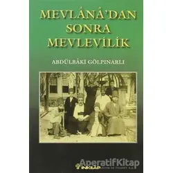 Mevlana’dan Sonra Mevlevilik - Abdülbaki Gölpınarlı - İnkılap Kitabevi
