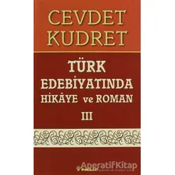 Türk Edebiyatında Hikaye ve Roman 3 - Cevdet Kudret - İnkılap Kitabevi