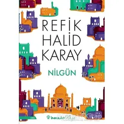Nilgün - Refik Halid Karay - İnkılap Kitabevi