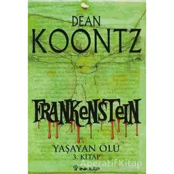 Frankenstein - Yaşayan Ölü 3. Kitap - Dean Koontz - İnkılap Kitabevi