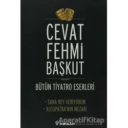 Bütün Tiyatro Eserleri - Cevat Fehmi Başkut - İnkılap Kitabevi