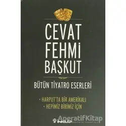 Bütün Tiyatro Eserleri Harput’ta Bir Amerikalı - Hepimiz Birimiz İçin