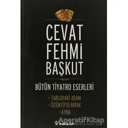 Bütün T,yatro Eserleri Tablodaki Adam / Üzüntüyü Bırak / Ayna