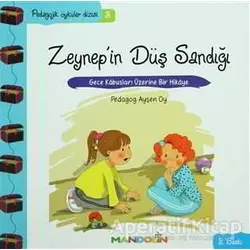 Pedagojik Öyküler: 3 - Zeynep’in Düş Sandığı - Ayşen Oy - Mandolin Yayınları