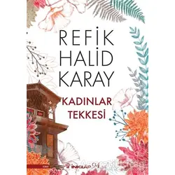 Kadınlar Tekkesi - Refik Halid Karay - İnkılap Kitabevi