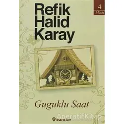Guguklu Saat - Refik Halid Karay - İnkılap Kitabevi