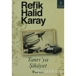 Tanrı’ya Şikayet - Refik Halid Karay - İnkılap Kitabevi