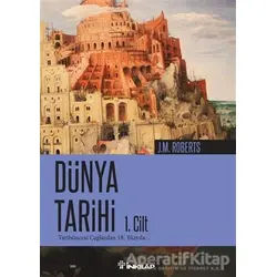 Dünya Tarihi 1. Cilt - J. M. Roberts - İnkılap Kitabevi
