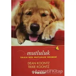 Mutluluk - Dean Koontz - İnkılap Kitabevi