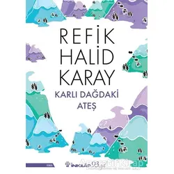 Karlı Dağdaki Ateş - Refik Halid Karay - İnkılap Kitabevi