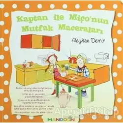 Kaptan ile Miço’nun Mutfak Maceraları - Reyhan Demir - Mandolin Yayınları