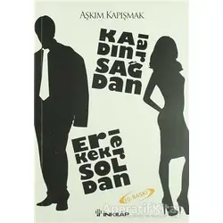 Kadınlar Sağdan Erkekler Soldan - Aşkım Kapışmak - İnkılap Kitabevi