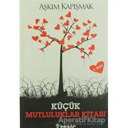 Küçük Mutluluklar Kitabı - Aşkım Kapışmak - İnkılap Kitabevi