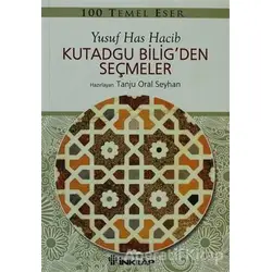 Kutadgu Bilig’den Seçmeler - Yusuf Has Hacib - İnkılap Kitabevi