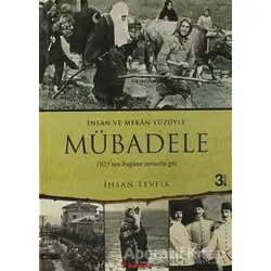 Mübadele - İnsan ve Mekan Yüzüyle - İhsan Tevfik - İnkılap Kitabevi