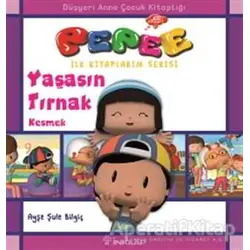Pepee - Yaşasın Tırnak Kesmek - Ayşe Şule Bilgiç - İnkılap Kitabevi