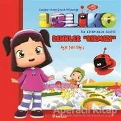 Leliko Renkler- Kırmızı - Ayşe Şule Bilgiç - İnkılap Kitabevi