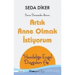 Artık Anne Olmak İstiyorum - Seda Diker - İnkılap Kitabevi