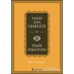 İzmir Hikayeleri - Halid Ziya Uşaklıgil - İnkılap Kitabevi