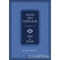 Mai ve Siyah - Halid Ziya Uşaklıgil - İnkılap Kitabevi