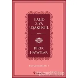 Kırık Hayatlar - Halid Ziya Uşaklıgil - İnkılap Kitabevi