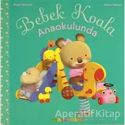 Bebek Koala Anaokulunda - Nadia Berkane - Mandolin Yayınları