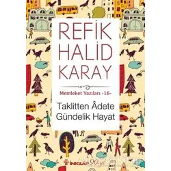 Taklitten Adete Gündelik Hayat - Refik Halid Karay - İnkılap Kitabevi