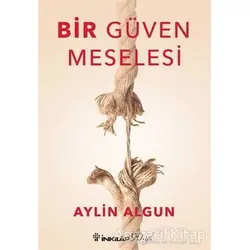 Bir Güven Meselesi - Aylin Algun - İnkılap Kitabevi