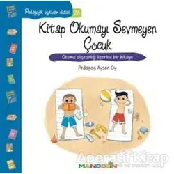 Pedagojik Öyküler 26 - Kitap Okumayı Sevmeyen Çocuk - Ayşen Oy - Mandolin Yayınları