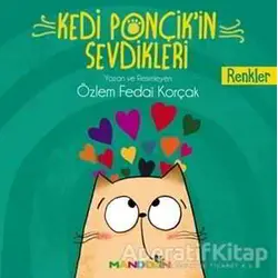 Renkler - Kedi Ponçikin Sevdikleri - Özlem Fedai Korçak - Mandolin Yayınları