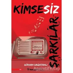 Kimsesiz Şarkılar - Gökhan Dağıstanlı - İnkılap Kitabevi