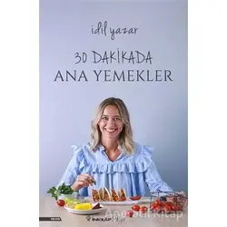 30 Dakikada Ana Yemekler - İdil Yazar - İnkılap Kitabevi