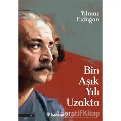 Bin Aşık Yılı Uzakta - Yılmaz Erdoğan - İnkılap Kitabevi
