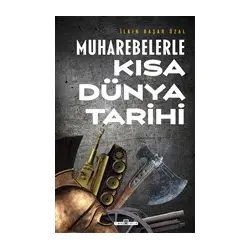 Muharebelerle Kısa Dünya Tarihi - İlkin Başar Özal - Timaş Yayınları