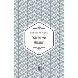 Yankı ve Hüzün - Nurullah Genç - Timaş Yayınları