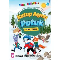 Kutup Ayısı Potuk - Mini Masallar 5 - Nalan Aktaş Sönmez - Timaş Çocuk