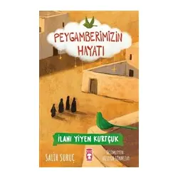 İlanı Yiyen Kurtçuk - Peygamberimizin Hayatı - Salih Suruç - Timaş Çocuk