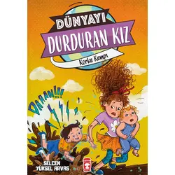 Dünyayı Durduran Kız - Korku Kampı - Selcen Yüksel Arvas - Timaş Çocuk