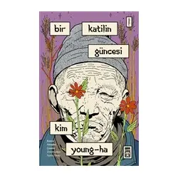 Bir Katilin Güncesi - Kim Young-Ha - Timaş Yayınları