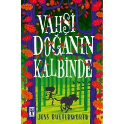 Vahşi Doğanın Kalbinde - Jess Butterworth - Genç Timaş