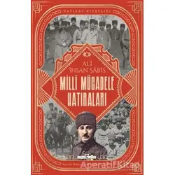 Milli Mücadele Hatıraları - Ali İhsan Sabis - Timaş Yayınları