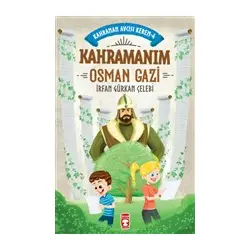 Kahramanım Osman Gazi - Kahraman Avcısı Kerem 4 - İrfan Gürkan Çelebi - Genç Timaş