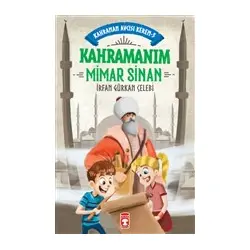 Kahramanım Mimar Sinan - Kahraman Avcısı Kerem 3 - İrfan Gürkan Çelebi - Genç Timaş