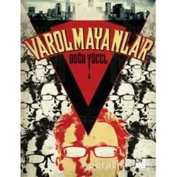Varolmayanlar - Doğu Yücel - Doğan Kitap